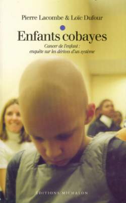cancer de l'enfant : enquête sur la dérive d'un système