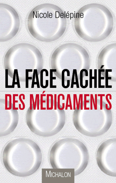 LA FACE CACHÉE DES MÉDICAMENTS
