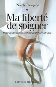 ma liberté de soigner : nicole delepine