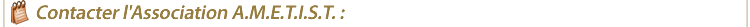 contacter l'association ametist